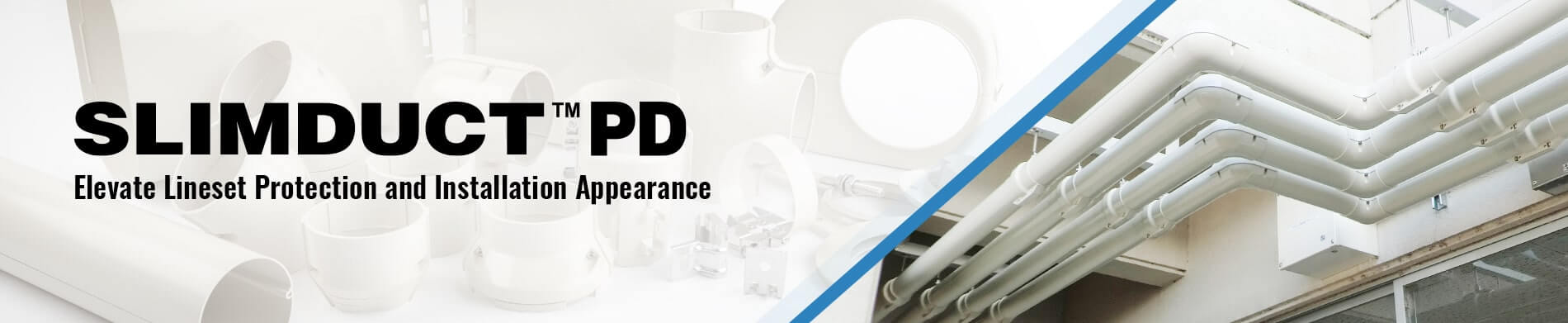 SLIMDUCT PD | Elevate Lineset Protection and Installation Appearance